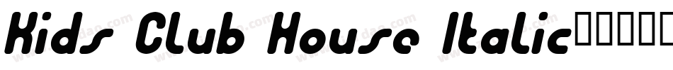 Kids Club House Italic字体转换